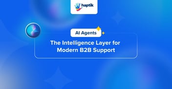 B2B support in 2026 - AI agents as the core infrastructure