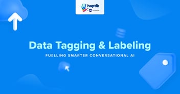 How Data Tagging & Labeling Makes Virtual Assistants & Virtual Chatbots