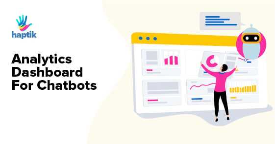 Haptik’s Analytics Dashboard For Chatbots