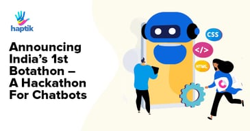 Announcing India’s 1st Botathon – A Hackathon For Chatbots!