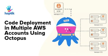 Code Deployment in Multiple AWS Accounts Using Octopus