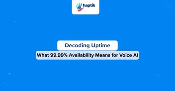 Enterprise Voice AI reliability: What 99.99% uptime means