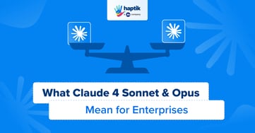 What Claude 4 Sonnet & Opus Mean for Enterprises