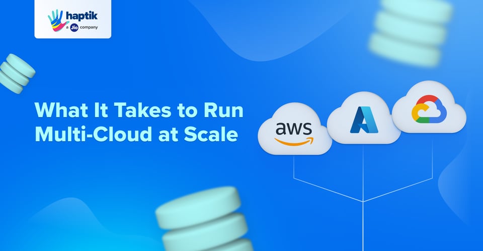 What it takes to run multi-cloud at scale