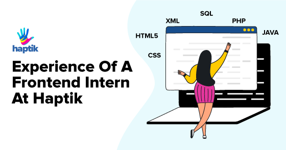 Experience Of A Frontend Intern At Haptik